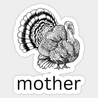 mother turkey meme design art Sticker